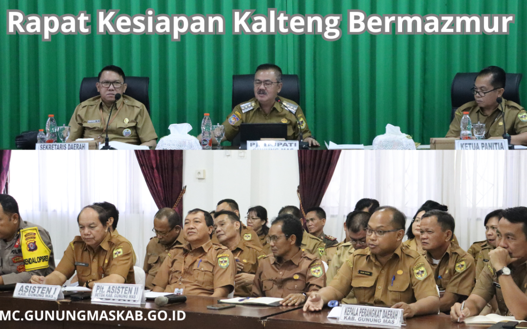 Pemkab Gumas Gelar Rapat Kalteng Bermazmur yang Dilaksanakan di Kota Kuala Kurun