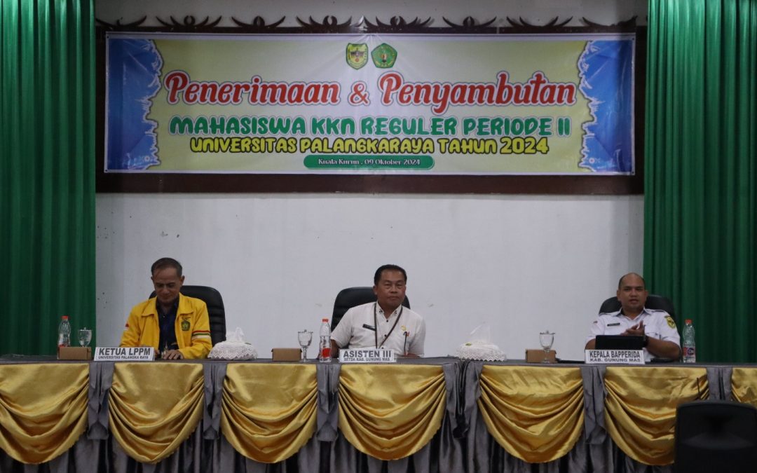 Pemkab Gumas Menggelar Acara Penerimaan Dan Penyambutan Mahasiswa KKN Reguler Periode II UPR