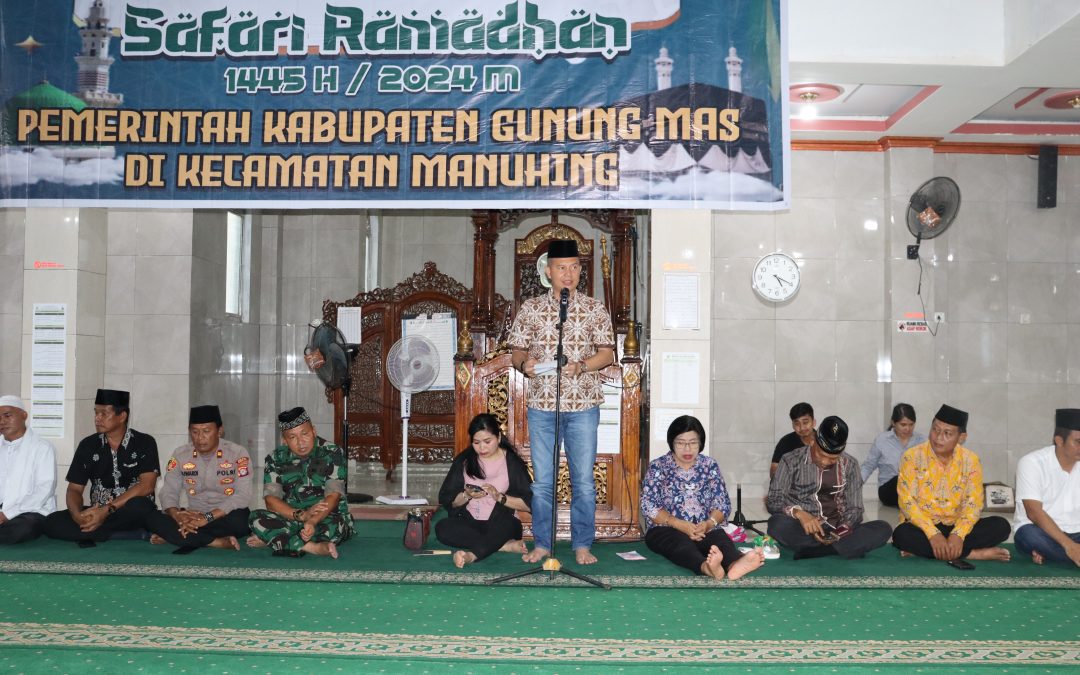 Pemkab Gumas Gelar Safari Ramadhan di Kecamatan Manuhing