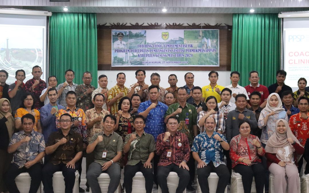 Sekda Gumas Hadiri Coaching Clinic 4 Implementasi SSK Program Percepatan Pembangunan Sanitasi Permukiman