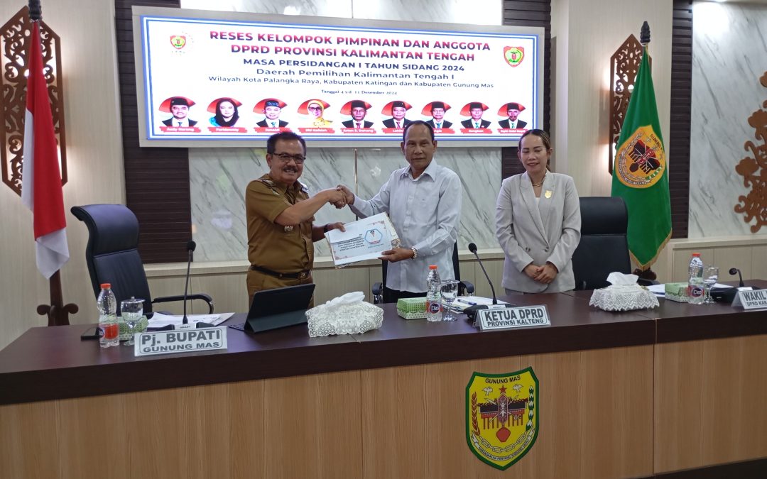 Pemkab Gumas Terima Kunjungan Reses DPRD Prov. Kalteng