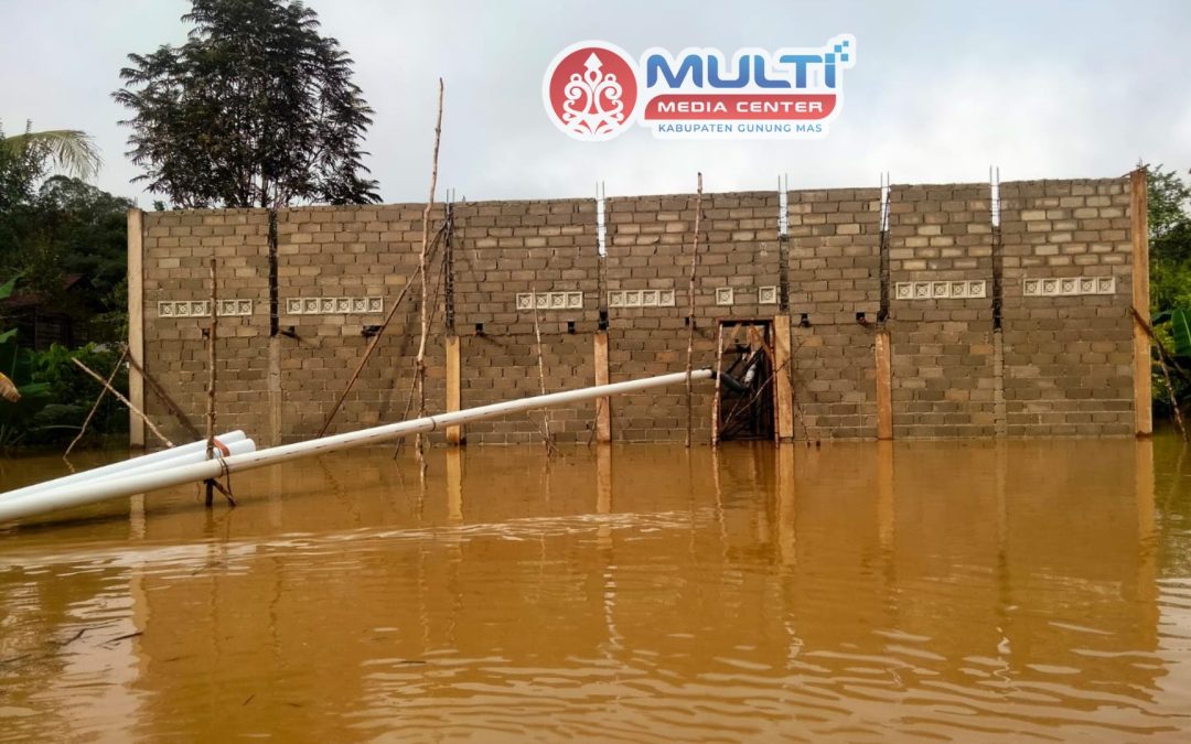 Curah Hujan Tinggi, Sejumlah Kecamatan di Gunung Mas Kembali Dilanda Banjir
